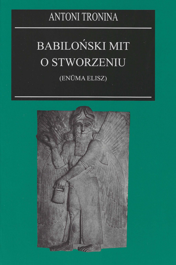 Napisz Mit O Stworzeniu świata Stara-Szuflada > Babiloński mit o stworzeniu (Enuma Elisz)